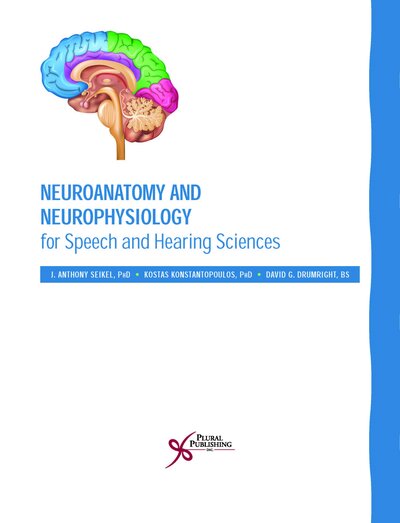 Neuroanatomy and Neurophysiology for Speech and Hearing Sciences2018