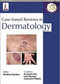 دانلود کتاب Case-Based Reviews In Dermatology2021بررسی های مبتنی بر مورد در پوست