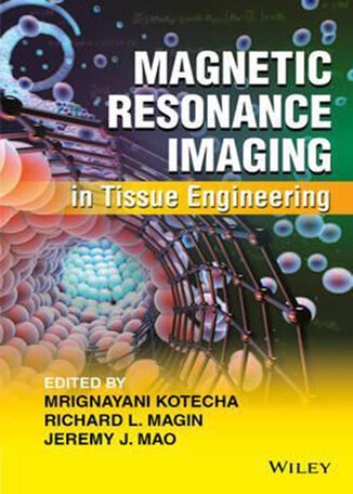 عکس دانلود کتاب Magnetic Resonance Imaging in Tissue Engineering