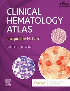 دانلود کتاب Clinical Hematology Atlas 6th Edicion 2022