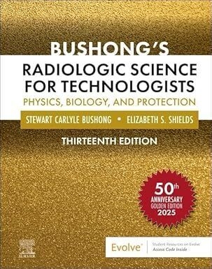 دانلود کتاب Bushong’s Radiologic Science for Technologists: Physics, Biology, and Protection 13th Edition