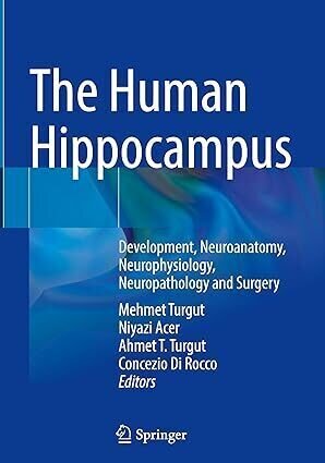 عکس دانلود کتاب The Human Hippocampus: Development, Neuroanatomy, Neurophysiology, Neuropathology and Surgery